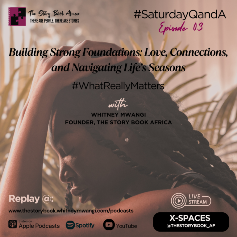 Building Strong Foundations: Love, Connections, and Navigating Life’s Seasons